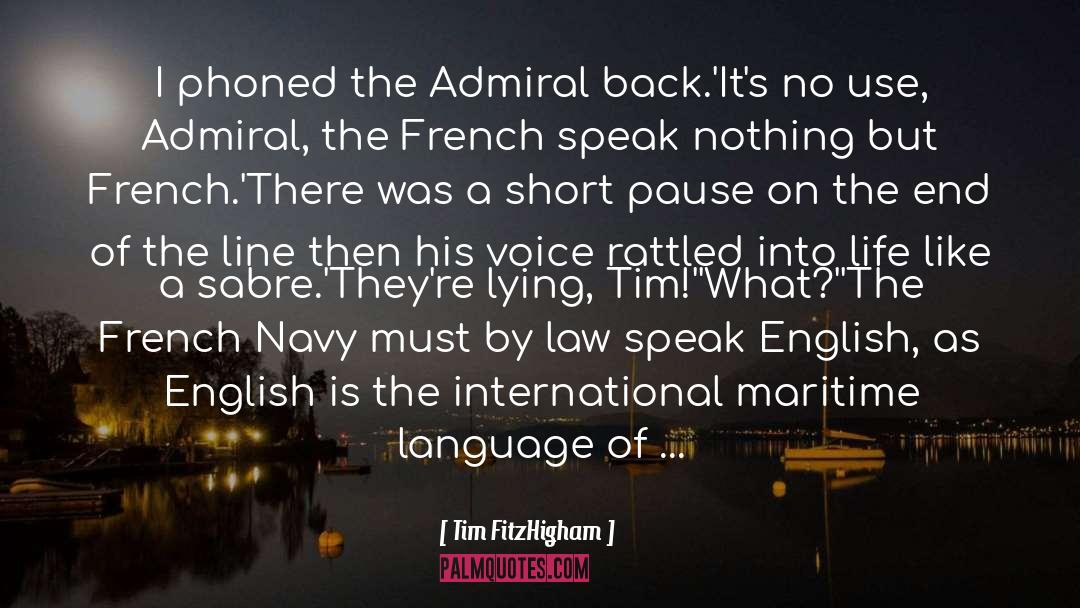 Admiral quotes by Tim FitzHigham