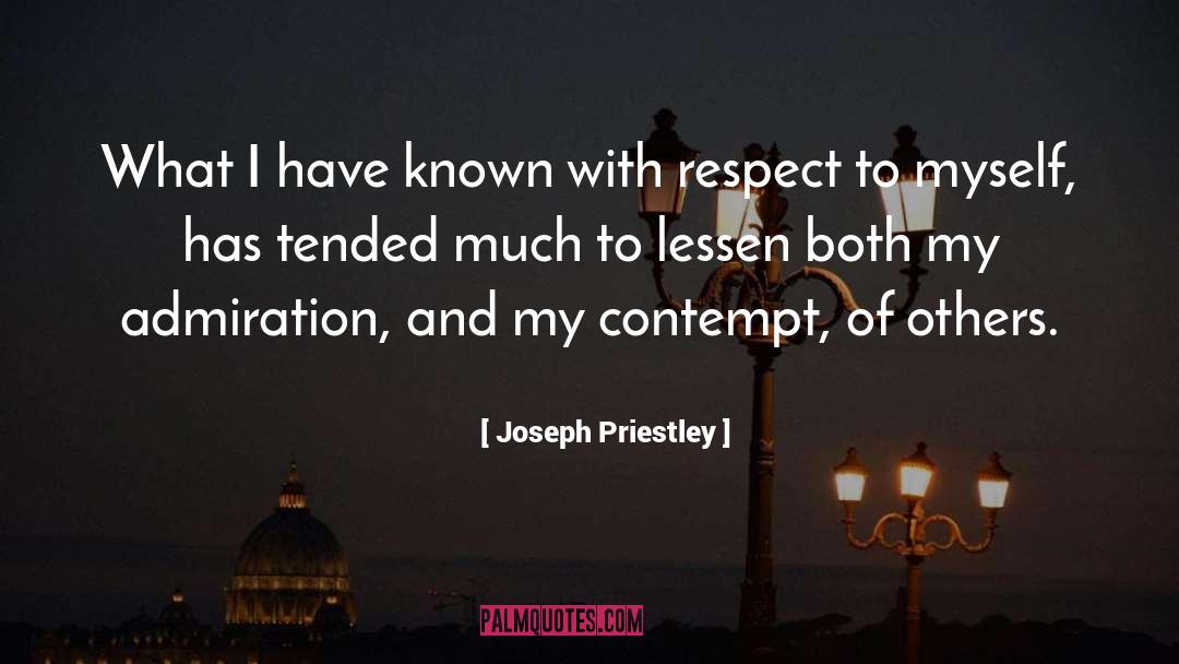 Admiration And Respect quotes by Joseph Priestley