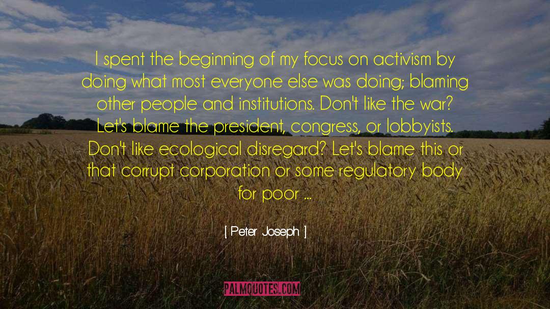 Admiration And Respect quotes by Peter Joseph