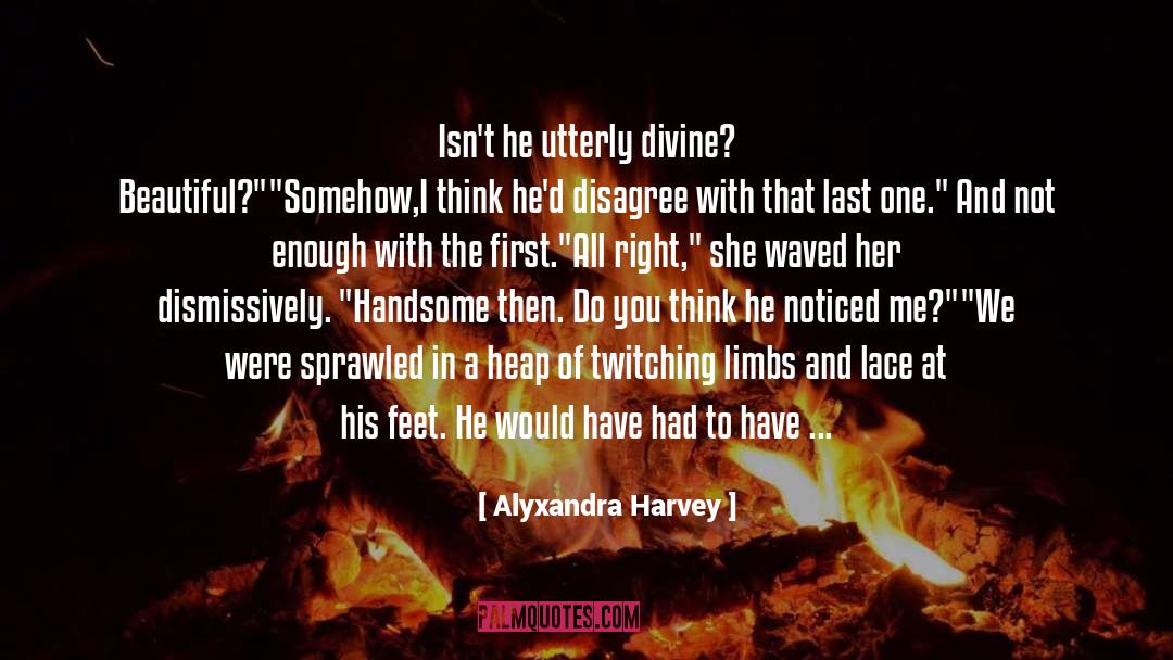 Admiration In Marriage quotes by Alyxandra Harvey