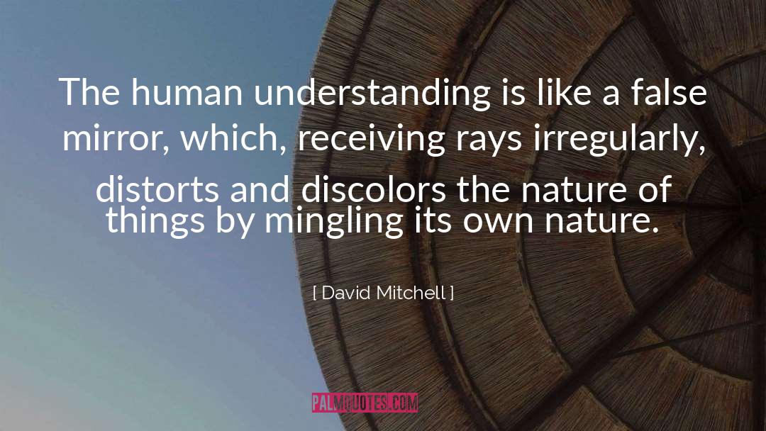 Admiration Of Nature quotes by David Mitchell