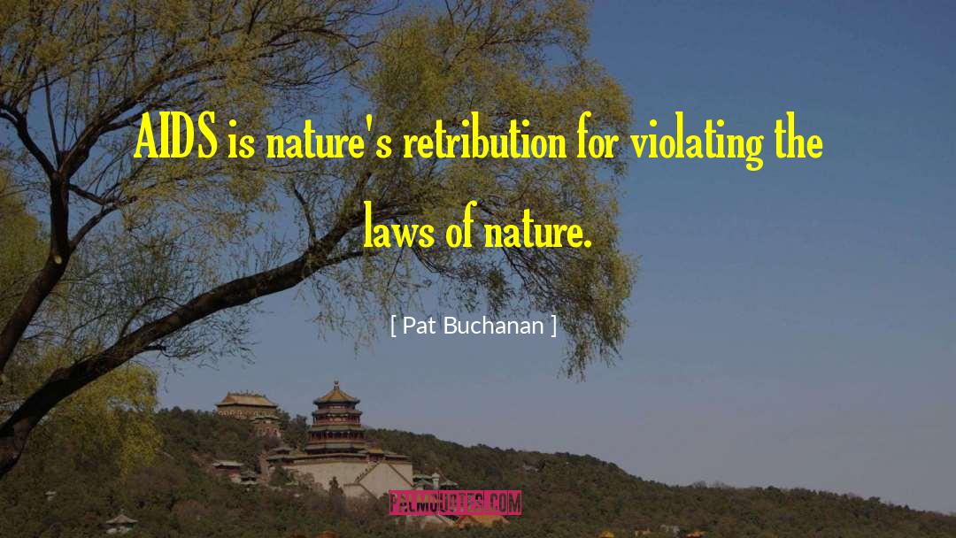 Admiration Of Nature quotes by Pat Buchanan