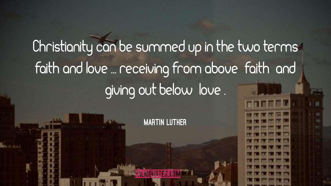 Admire And Love quotes by Martin Luther