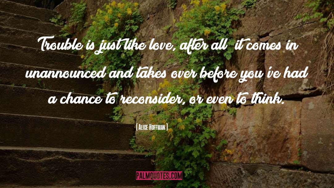 Admire And Love quotes by Alice Hoffman