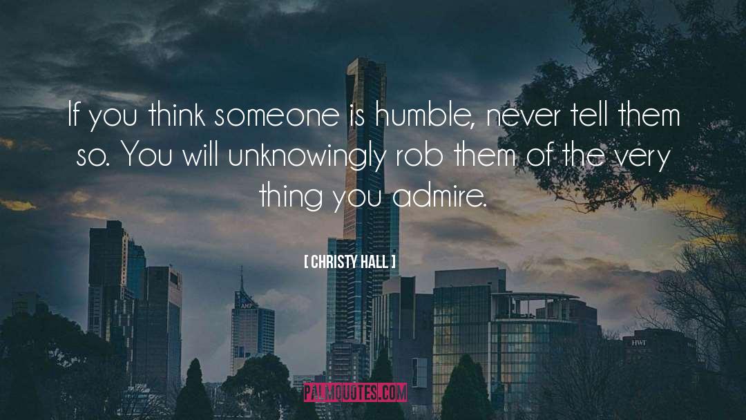 Admire quotes by Christy Hall