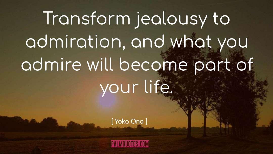 Admire quotes by Yoko Ono