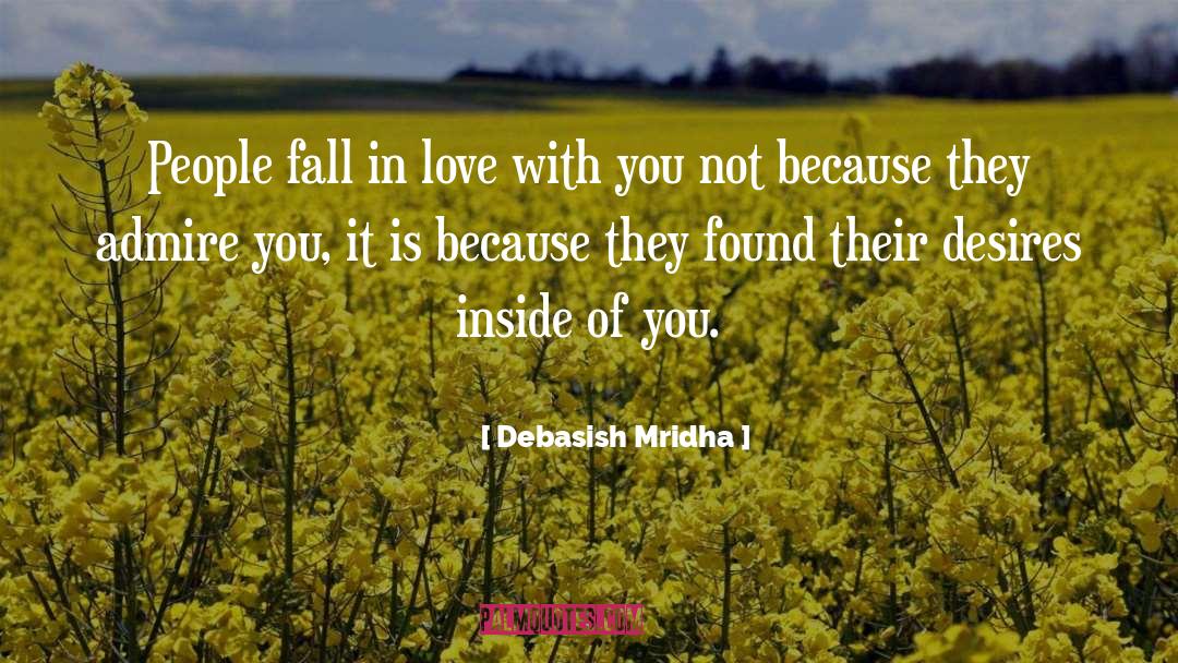 Admire You quotes by Debasish Mridha