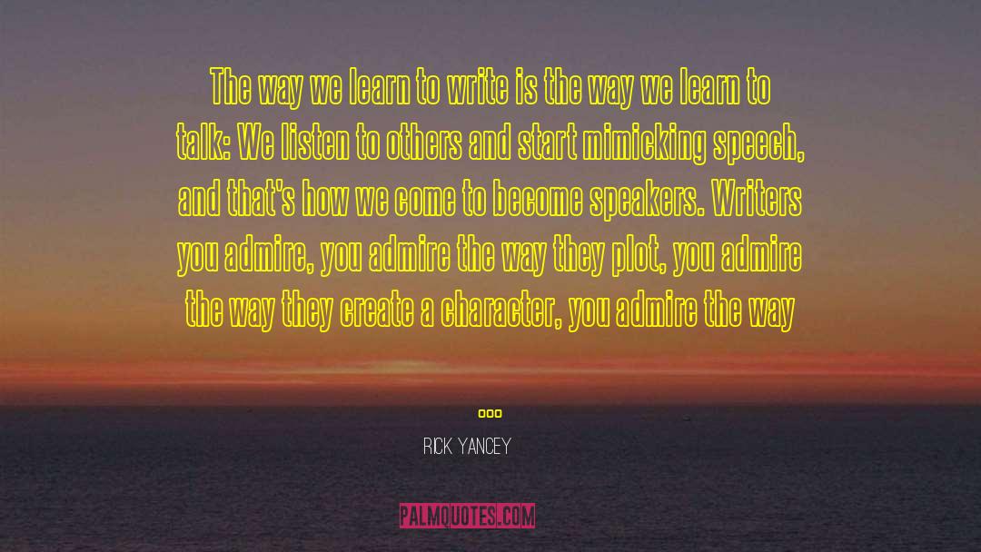 Admire You quotes by Rick Yancey