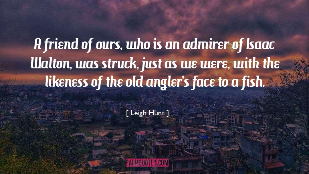 Admirer quotes by Leigh Hunt