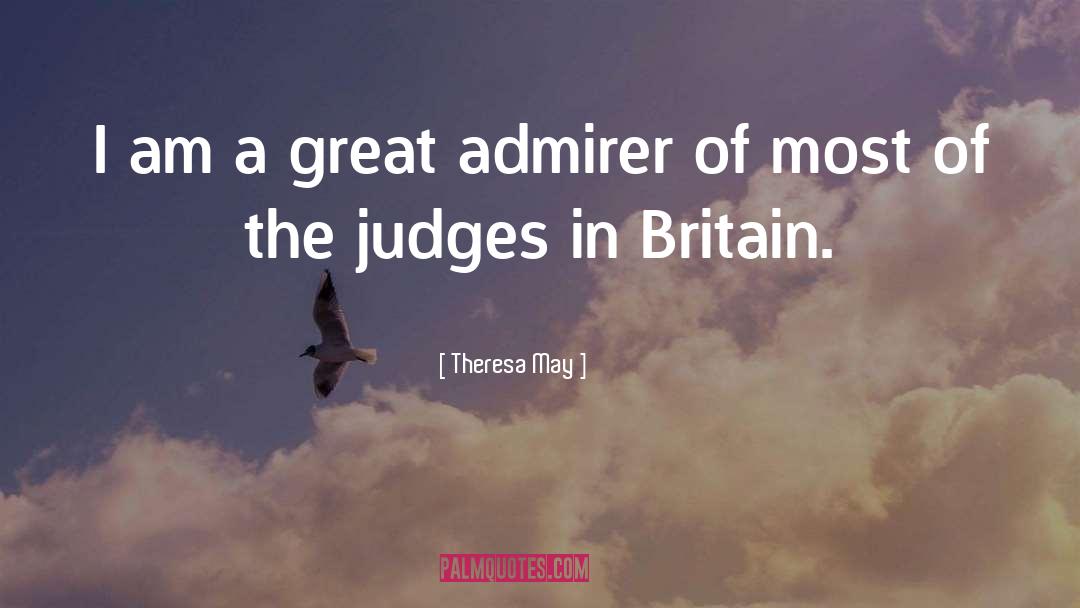 Admirer quotes by Theresa May