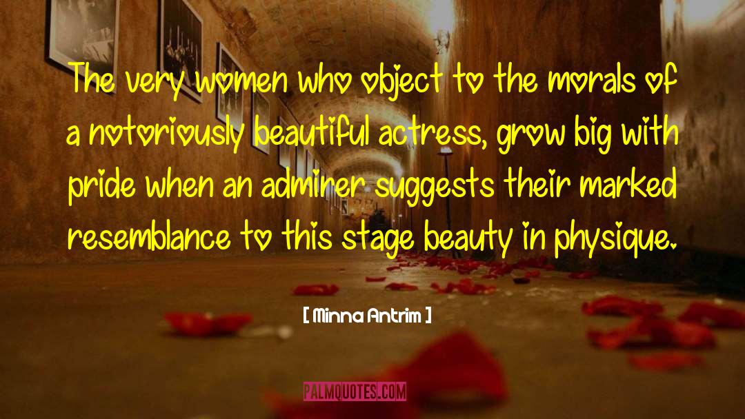 Admirer quotes by Minna Antrim