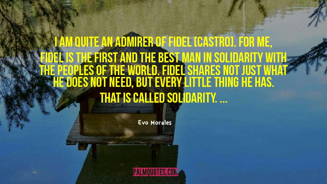 Admirer quotes by Evo Morales