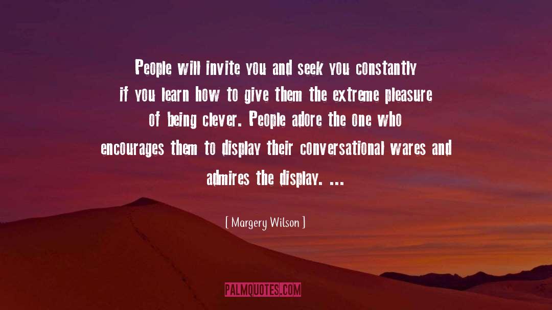 Admires quotes by Margery Wilson