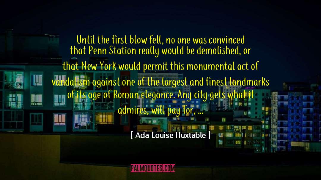 Admires quotes by Ada Louise Huxtable