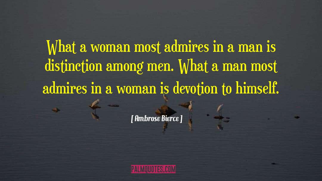 Admires quotes by Ambrose Bierce