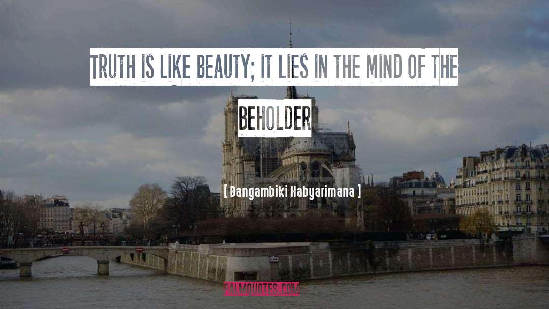 Admiring Beauty quotes by Bangambiki Habyarimana