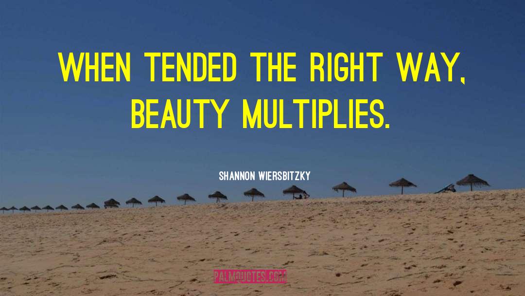 Admiring Beauty quotes by Shannon Wiersbitzky