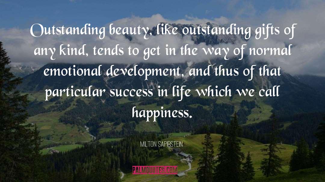 Admiring Beauty quotes by Milton Sapirstein