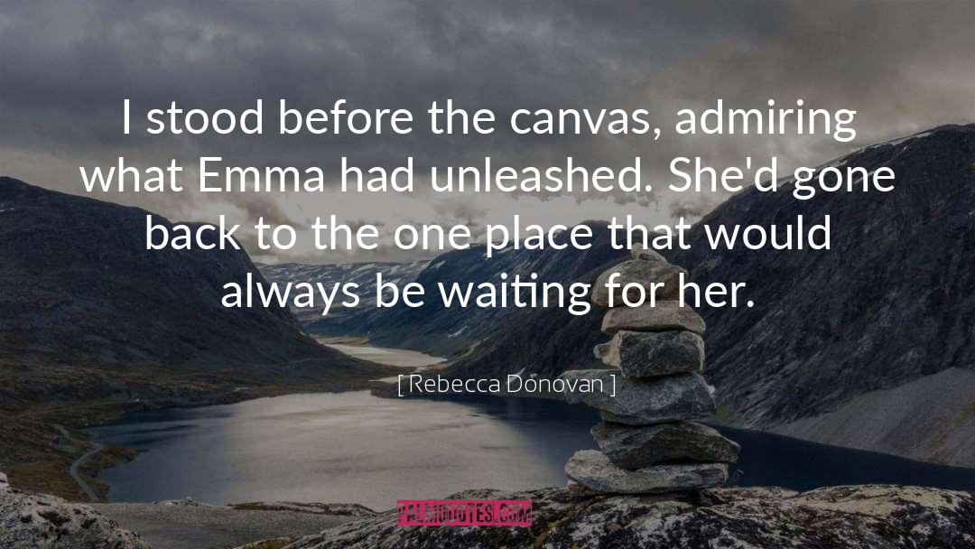 Admiring quotes by Rebecca Donovan