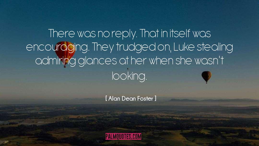 Admiring quotes by Alan Dean Foster