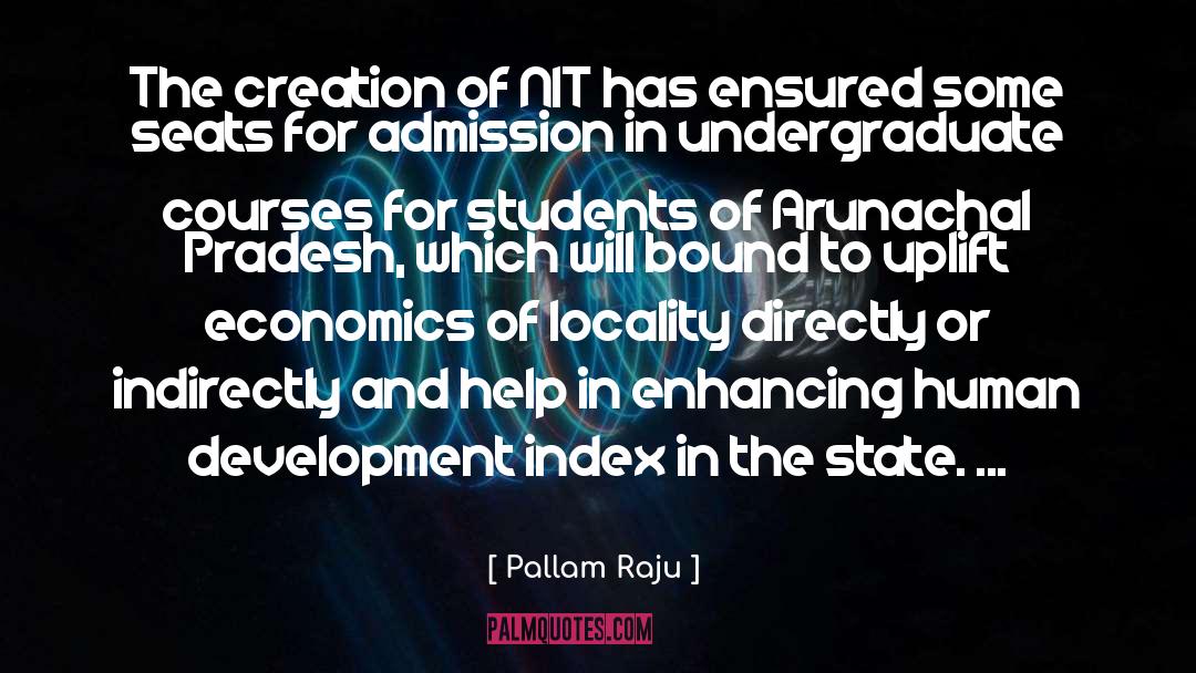 Admission quotes by Pallam Raju