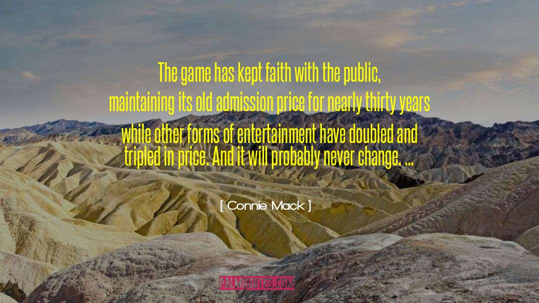 Admission quotes by Connie Mack
