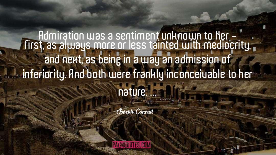 Admission quotes by Joseph Conrad