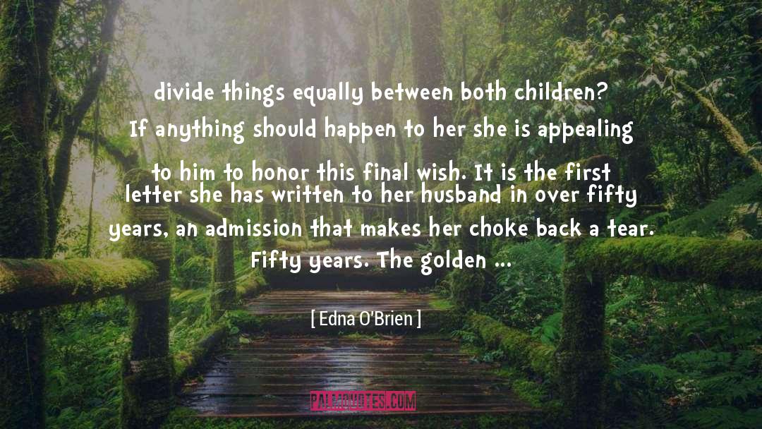 Admission quotes by Edna O'Brien