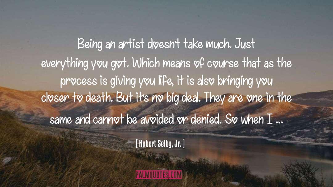 Admission quotes by Hubert Selby, Jr.