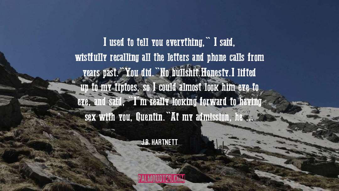 Admission quotes by J.B. Hartnett
