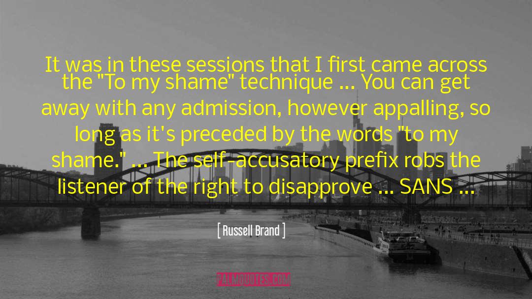 Admission quotes by Russell Brand
