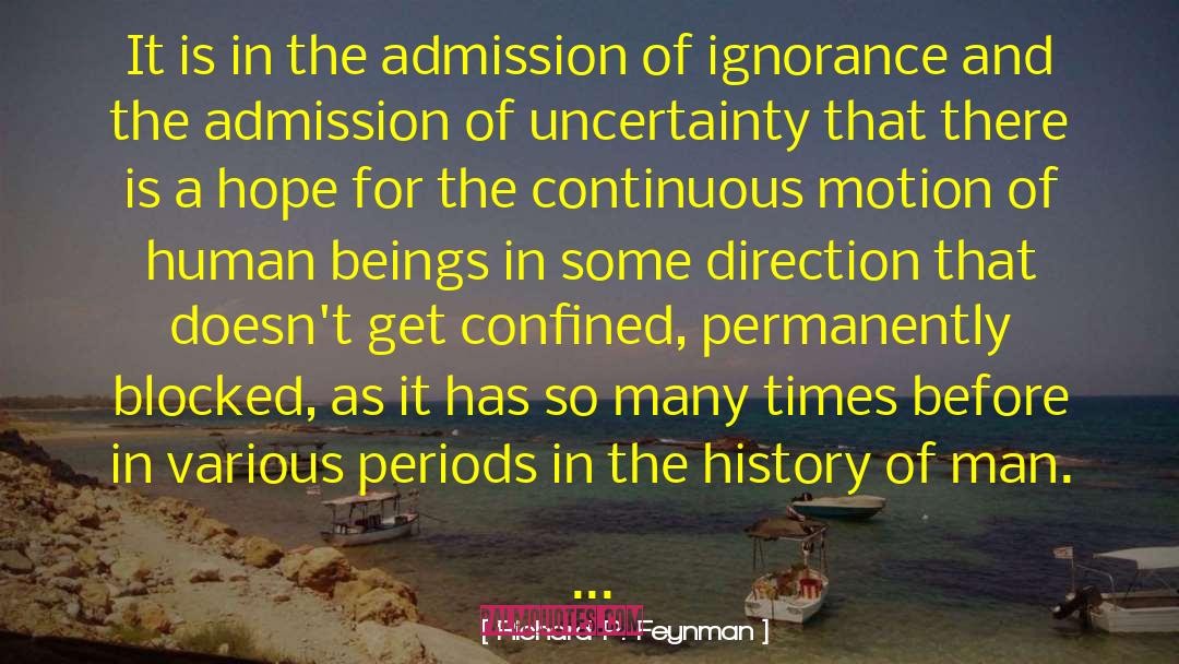 Admission Related quotes by Richard P. Feynman