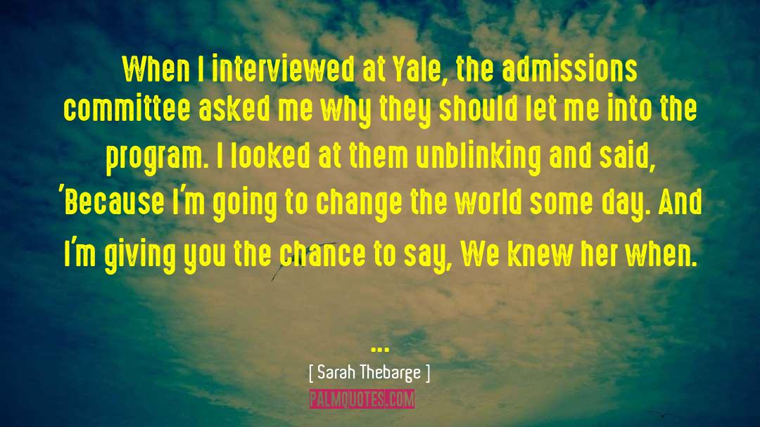 Admissions Committee quotes by Sarah Thebarge