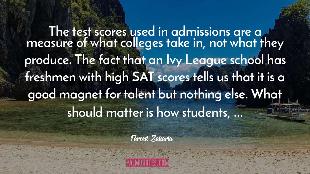 Admissions quotes by Fareed Zakaria