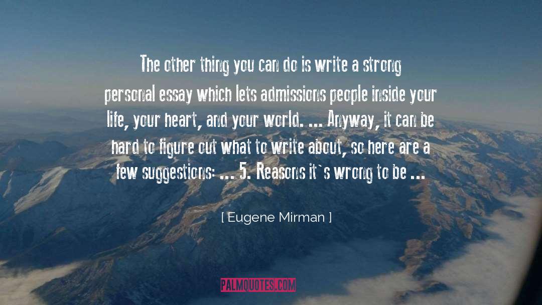Admissions quotes by Eugene Mirman