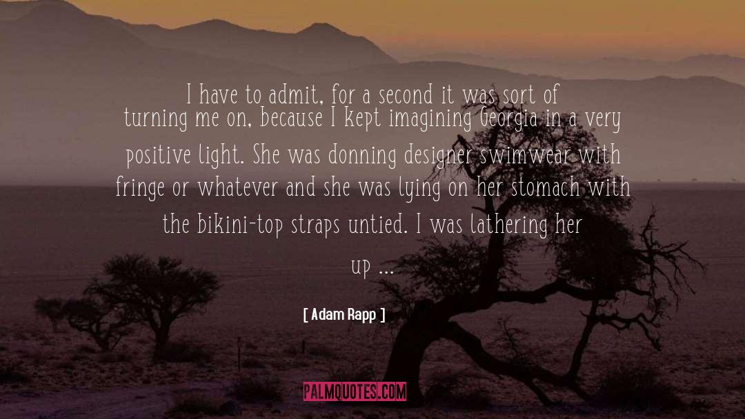 Admit quotes by Adam Rapp