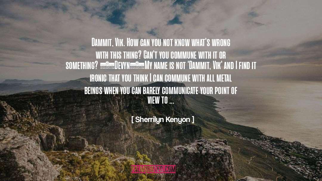 Admit Your Wrong quotes by Sherrilyn Kenyon