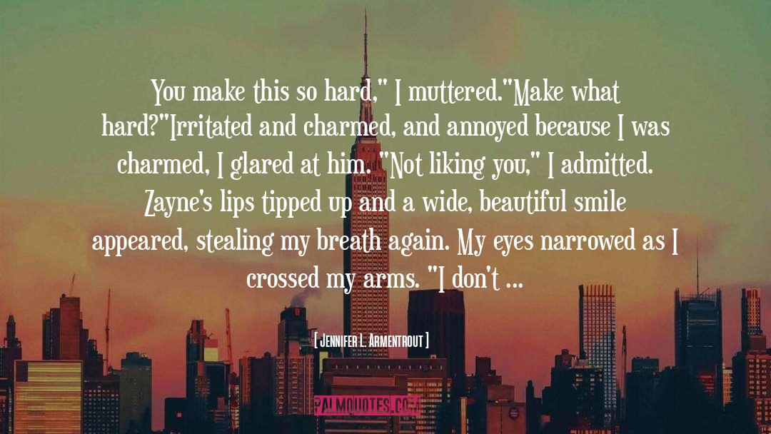 Admitted quotes by Jennifer L. Armentrout