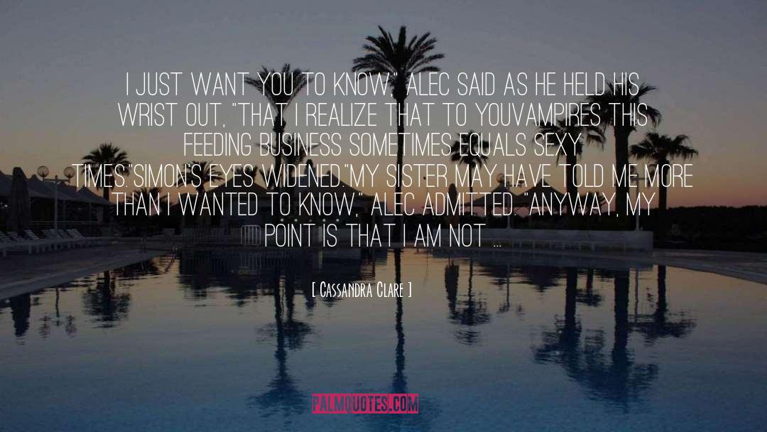 Admitted quotes by Cassandra Clare