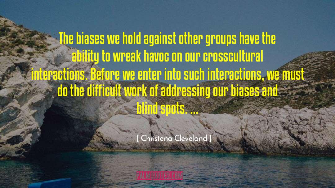 Admitting Blind Spots quotes by Christena Cleveland
