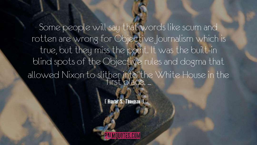Admitting Blind Spots quotes by Hunter S. Thompson