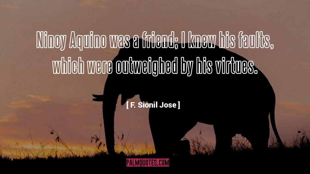 Admitting Faultstting Faults quotes by F. Sionil Jose