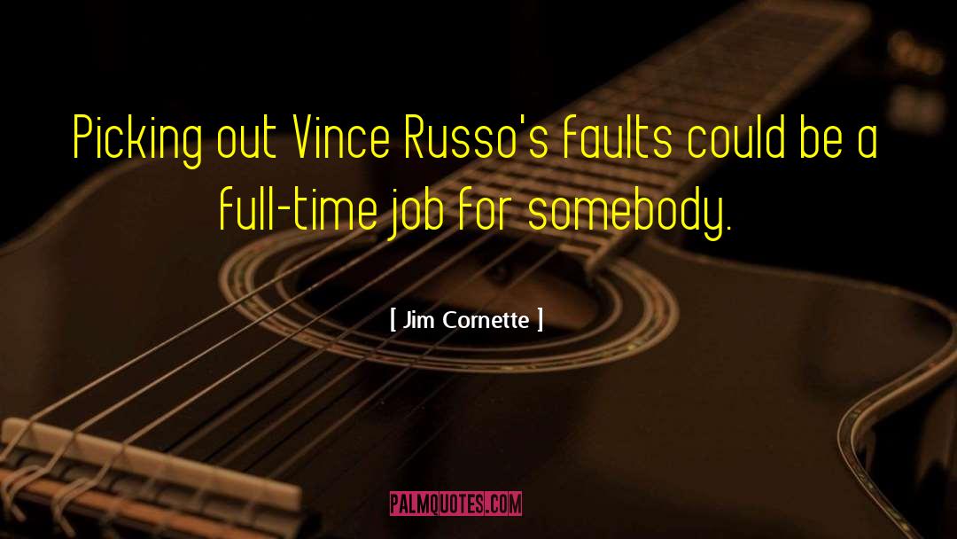 Admitting Faultstting Faults quotes by Jim Cornette