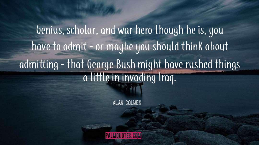 Admitting quotes by Alan Colmes