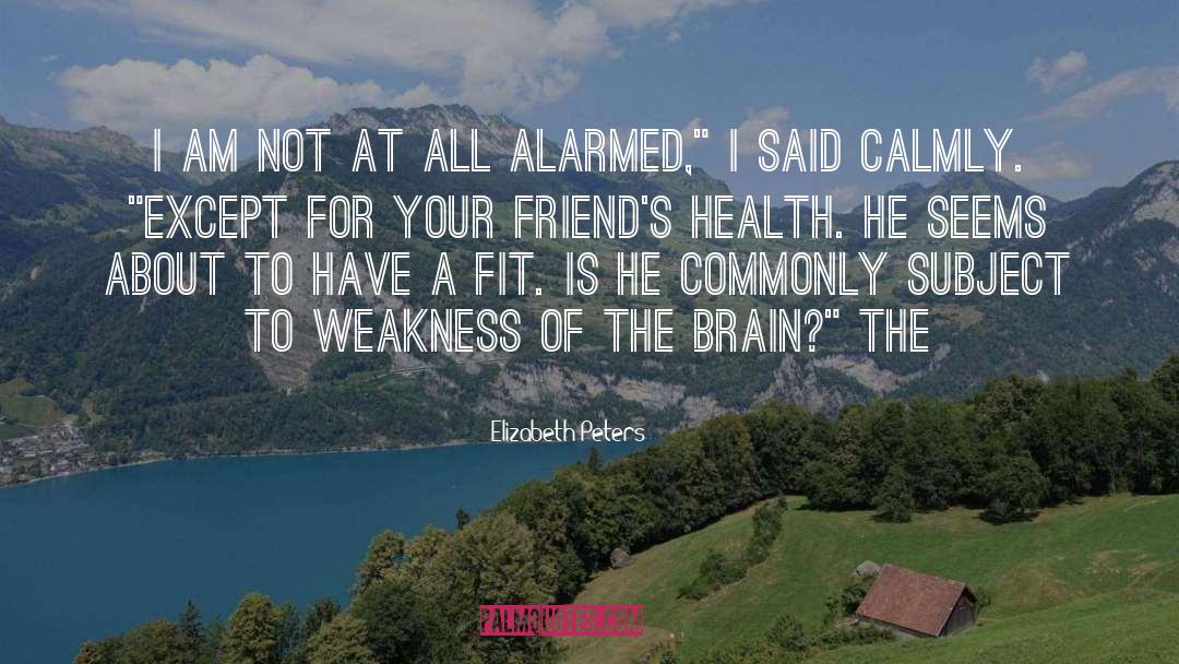 Admitting Your Weakness quotes by Elizabeth Peters