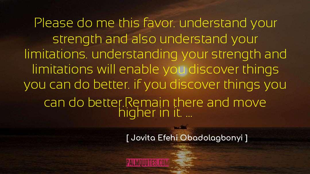 Admitting Your Weakness quotes by Jovita Efehi Obadolagbonyi