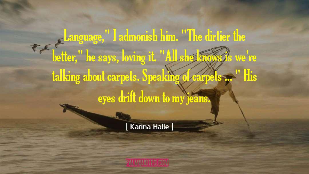 Admonish quotes by Karina Halle