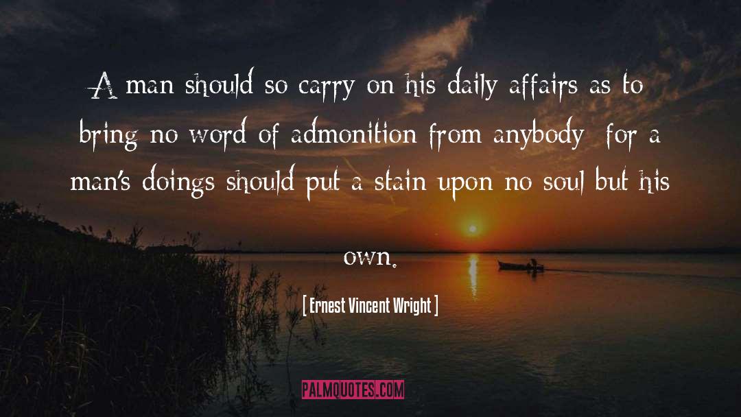 Admonition quotes by Ernest Vincent Wright