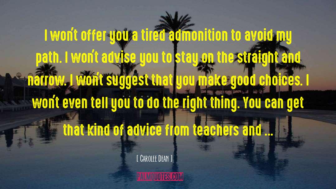 Admonition quotes by Carolee Dean