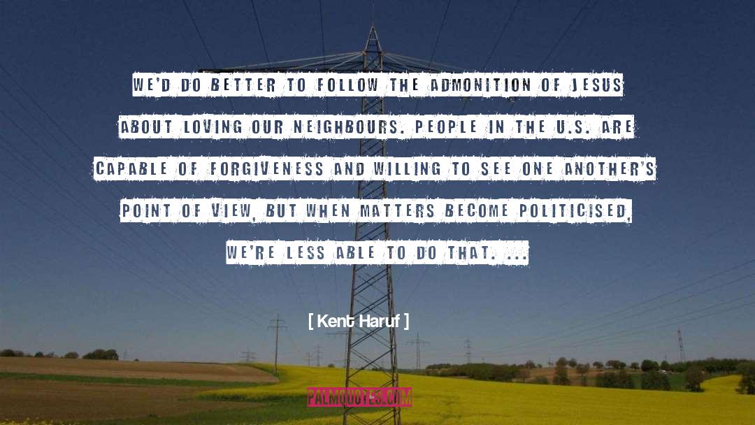 Admonition quotes by Kent Haruf
